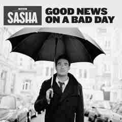 Good News On A Bad Day 2009 Sasha sw